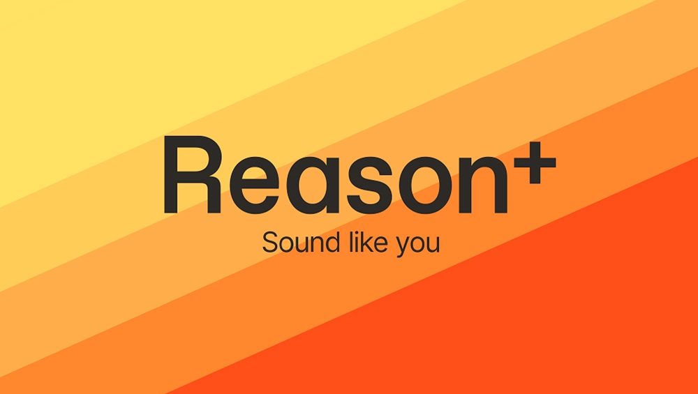 Suscríbete a Reason+ y obtén herramientas para sonar como nadie