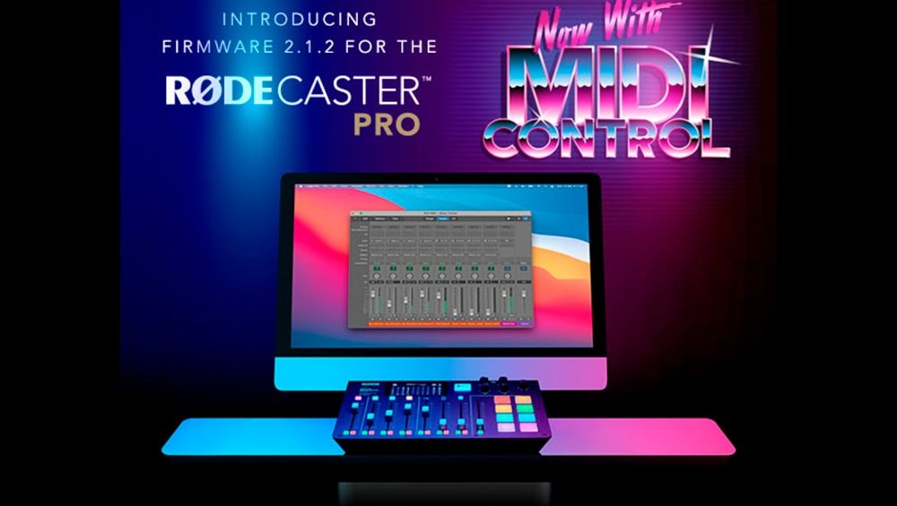 ¡Ya está aquí el firmware 2.1.2 de RØDECaster Pro, que introduce control MIDI y mucho más!