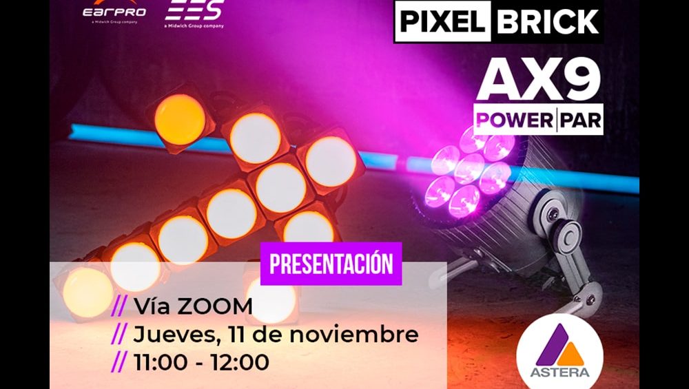 Construye la iluminación del futuro con PixelBrick y AX9 PowerPAR de Astera gracias a la presentación virtual de EES