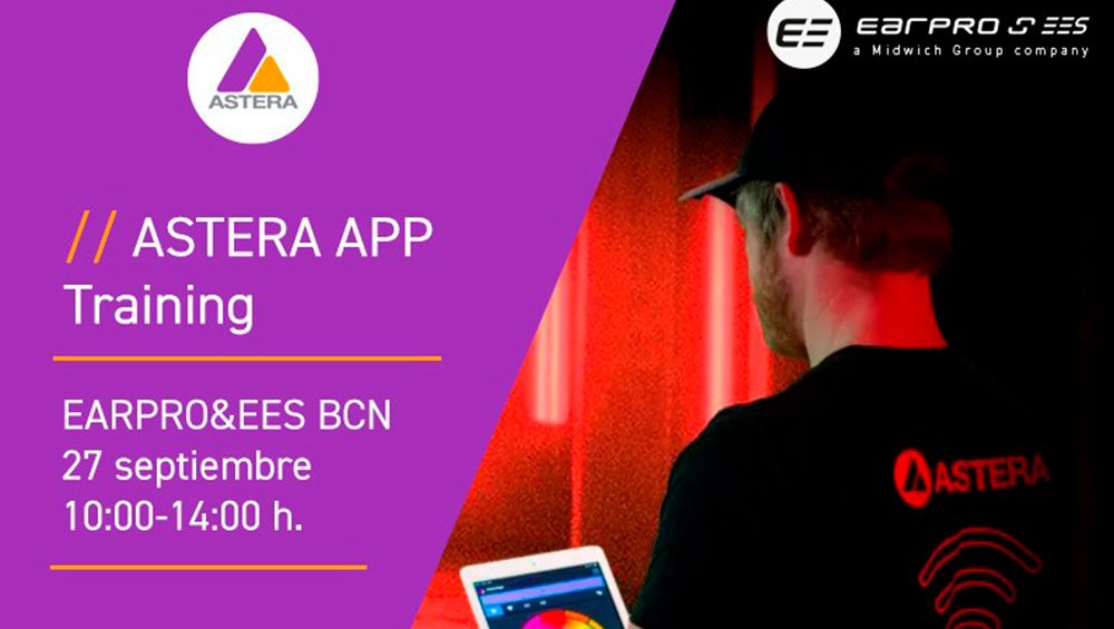 EARPRO&EES lleva su exitoso training sobre la Astera APP a Barcelona: Toda la creatividad en tu mano a un solo clic