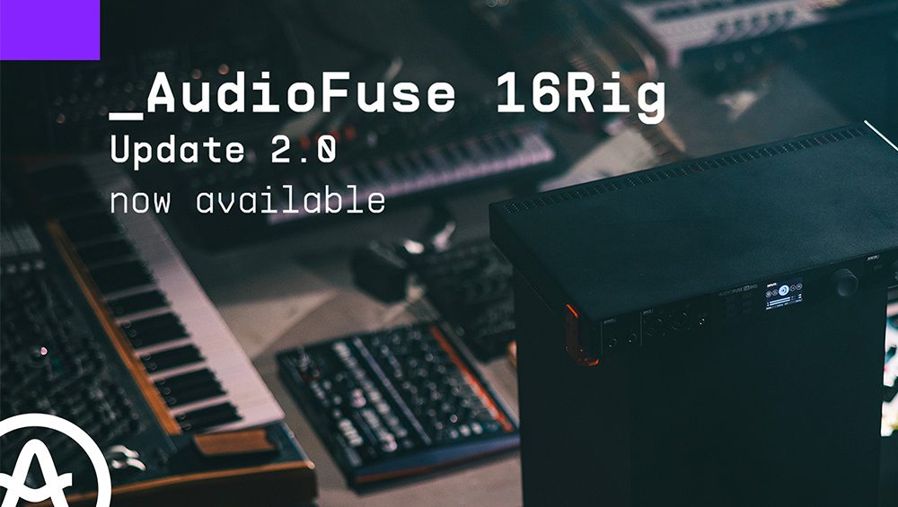 Arturia presenta la actualización 2.0 de AudioFuse 16Rig con monitoraje de audio inmersivo